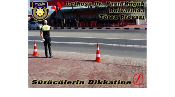 Dr. Fazıl Küçük Bulvarı, 15 Kasım tören provası nedeniyle geçici olarak trafiğe kapatılacak