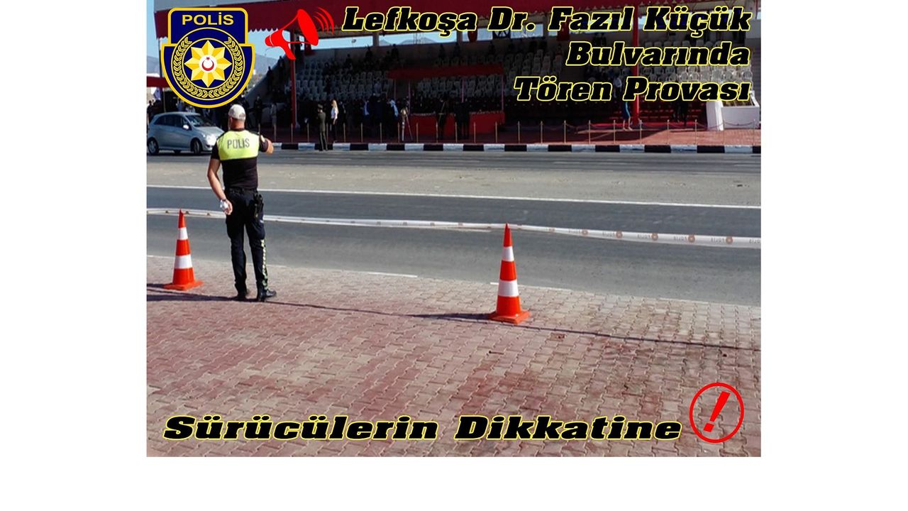 Dr. Fazıl Küçük Bulvarı, 15 Kasım tören provası nedeniyle geçici olarak trafiğe kapatılacak