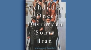 İran’ın son 50 yılını anlatan kitap: Mehdiden Önce Devrimdem Sonra İran
