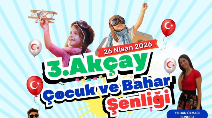 Akçay 3. Çocuk ve Bahar Şenliği pazar günü