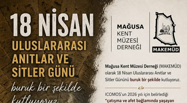 MAKEMÜD, 18 Nisan Uluslararası Anıtlar ve Sitler Günü’nü nedeniyle mesaj yayımladı