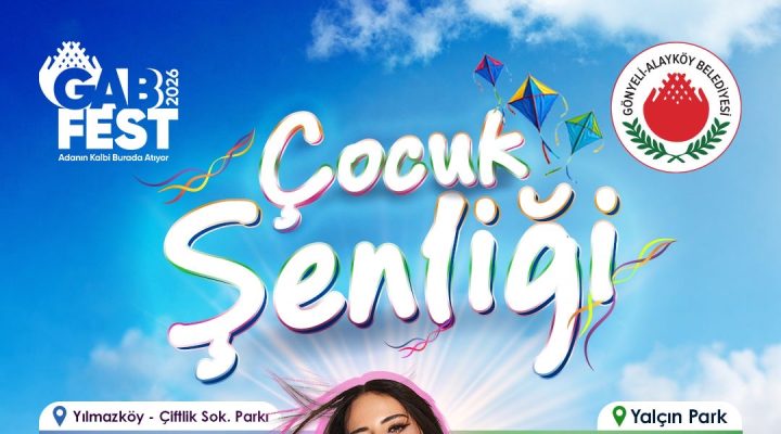 GABFEST 2026 Çocuk Şenliği yarın Yılmazköy’deki etkinliklerle başlıyor