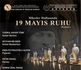 Müzeler Haftası’nda “19 Mayıs Ruhu” Konseri Girne ve Lefkoşa’da…