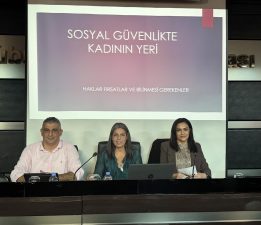 “Sosyal Güvenlikte Kadın: Haklar ve Sorumluluklar” paneli yapıldı