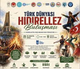 Türk Dünyası Hıdırellez Buluşması Ankara’da gerçekleşecek