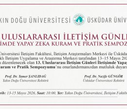 “Uluslararası İletişim Günleri İletişimde Yapay Zekâ: Kuram ve Pratik Sempozyumu”, 13-15 Mayıs’ta