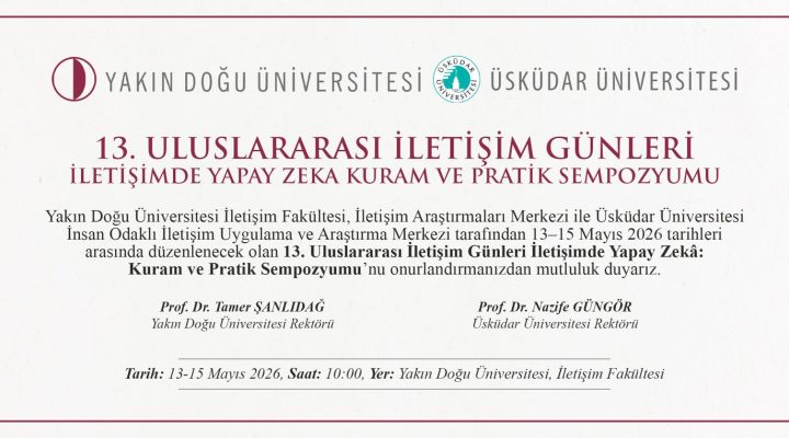 “Uluslararası İletişim Günleri İletişimde Yapay Zekâ: Kuram ve Pratik Sempozyumu”, 13-15 Mayıs’ta