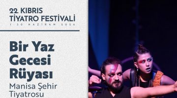 “Bir Yaz Gecesi Rüyası” Girne Amfi Tiyatro’da sahnelenecek