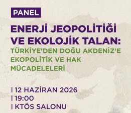 CTP Kadın Örgütü’nden “Enerji Jeopolitiği ve Ekolojik Talan” konferansı…