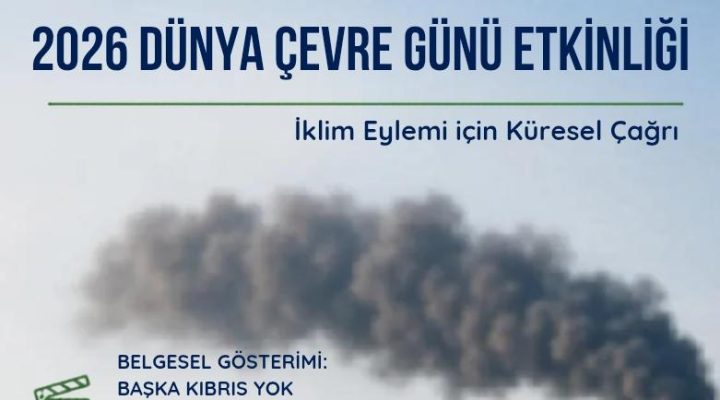 DAÜ’de Çevre Günü kapsamında “Bir Başka Kıbrıs Yok” belgesel gösterimi ve panel düzenleniyor