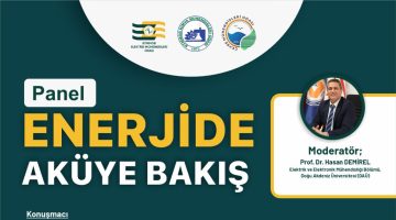 “Enerjide Aküye Bakış” başlıklı panel düzenlenecek