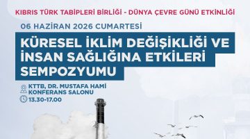 Tabipler Birliği yarın “Küresel İklim Değişikliği ve İnsan Sağlığına Etkileri” başlıklı sempozyum düzenleyecek