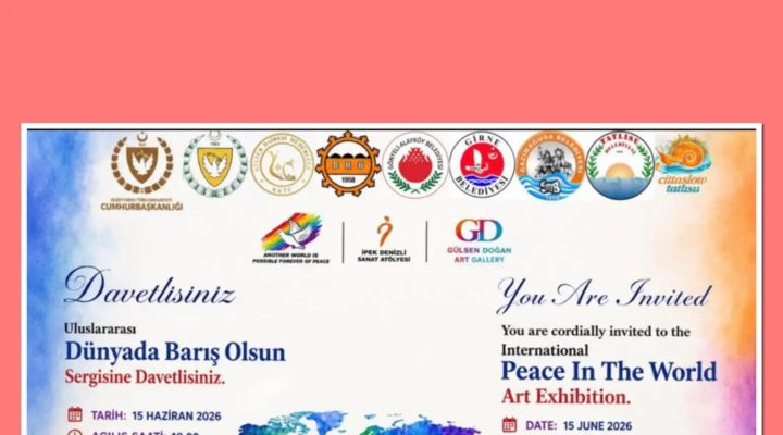 “Uluslararası Dünyada Barış Olsun” sergisi 15 Haziran’da açılıyor